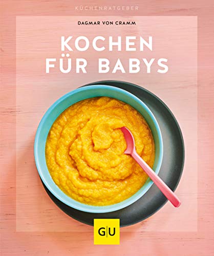 Kochen für Babys (GU Küchenratgeber) von Gräfe und Unzer